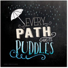 Every Path Has Puddles Inspirational Chalkboard Style Quote Poster