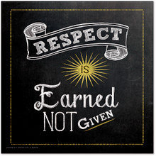Respect is Earned Inspirational Chalkboard Style Quote Poster