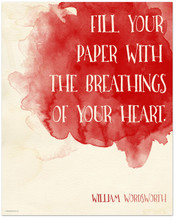 Fill Your Paper with the Breathings of Your Heart - William Wordsworth Literary Quote. Fine Art Print For Classroom, Library, Home or Dorm