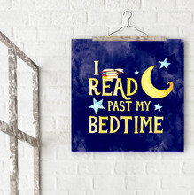 Read Past My Bedtime Fine Art Print. Literary Inspirational Print For Classroom, Library, or Home.