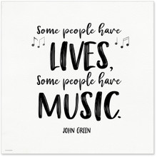 Some People Have Music John Green Quote Art Print. Musical Literary Inspirational Print For Home or Office