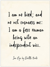 Independent Will - Jane Eyre, Charlotte Bronte Quote Poster for Classroom, Library, Home, or Dorm.