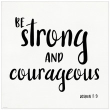 Be Strong and Courageous - Fine Art Print Verse For Dorm, Nursery, or Home.