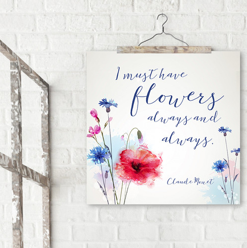 Flowers Always and Always Inspirational Literary Quote. Claude Monet Fine Art Print For Classroom, Library, or Home.