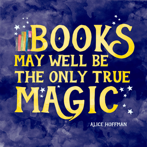Books May Well Be Fine Art Print. Literary Inspirational Print For Classroom, Library, or Home.
