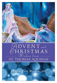 St. Thomas Aquinas on Advent and Christmas Advent and Christmas, st. thomas aquinas