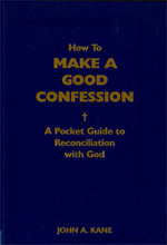 How to Make a Good Confession How to Make a Good Confession