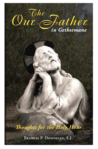 Lenten meditations on the Our Father lenten meditaions, meditations on the Our Father