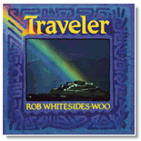 Rob Whiteside-Woo- Traveler CD