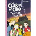 Club des cinq et la maison hantee