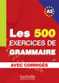 500 Exercices de grammaire A2