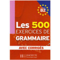 500 Exercices de grammaire B2