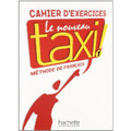 Le nouveau TAXI ! Niveau 1  Cahier d'exercices (A1)