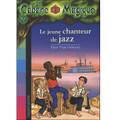 La cabane magique tome 37 Le jeune chanteur de jazz