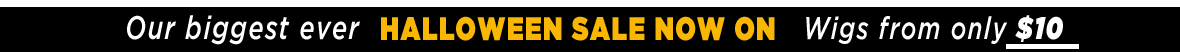 Click Here To View Our Shipping Details Click Here To View Our Halloween Wigs On Sale