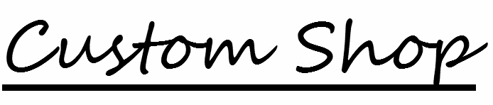 custom-shop.jpg custom-shop.jpg