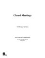 Closed Meetings - Hard Copy