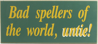 Bad Spellers Wit & Wisdom Sign