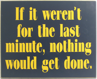 Procrastinator Sign