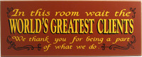 Waiting Room Sign | World's Greatest Clients Plaque | Office Decor