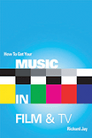 How to Get Your Music in Film & TV