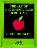 Art of Elementary Band Directing
