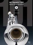 101 Trumpet Tips (Stuff All the Pros Know and Use)
