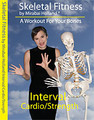 NEW Skeletal Fitness by Mirabai Holland Interval Cardio/Strength