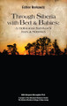 Through Siberia with Bed & Babies: A Holocaust Survivor