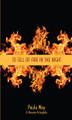 To Tell of Fire in the Night