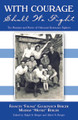 With Courage Shall We Fight: The Memoirs and Poetry of Holocaust Resistance Fighters