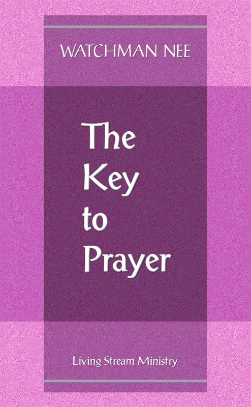 key to prayer by watchman nee