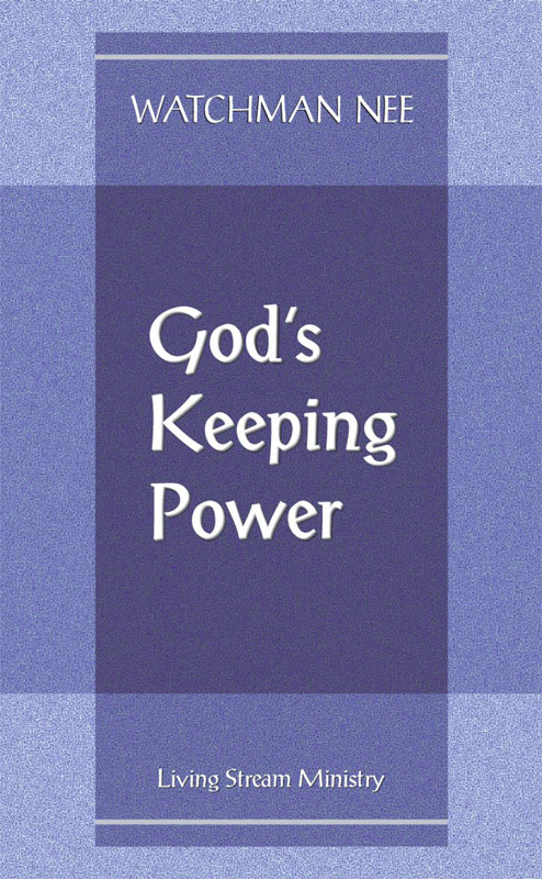 god"s keeping power by watchman nee