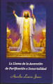 La Llama de la Ascension de Purificiacion e Inmortalidad 