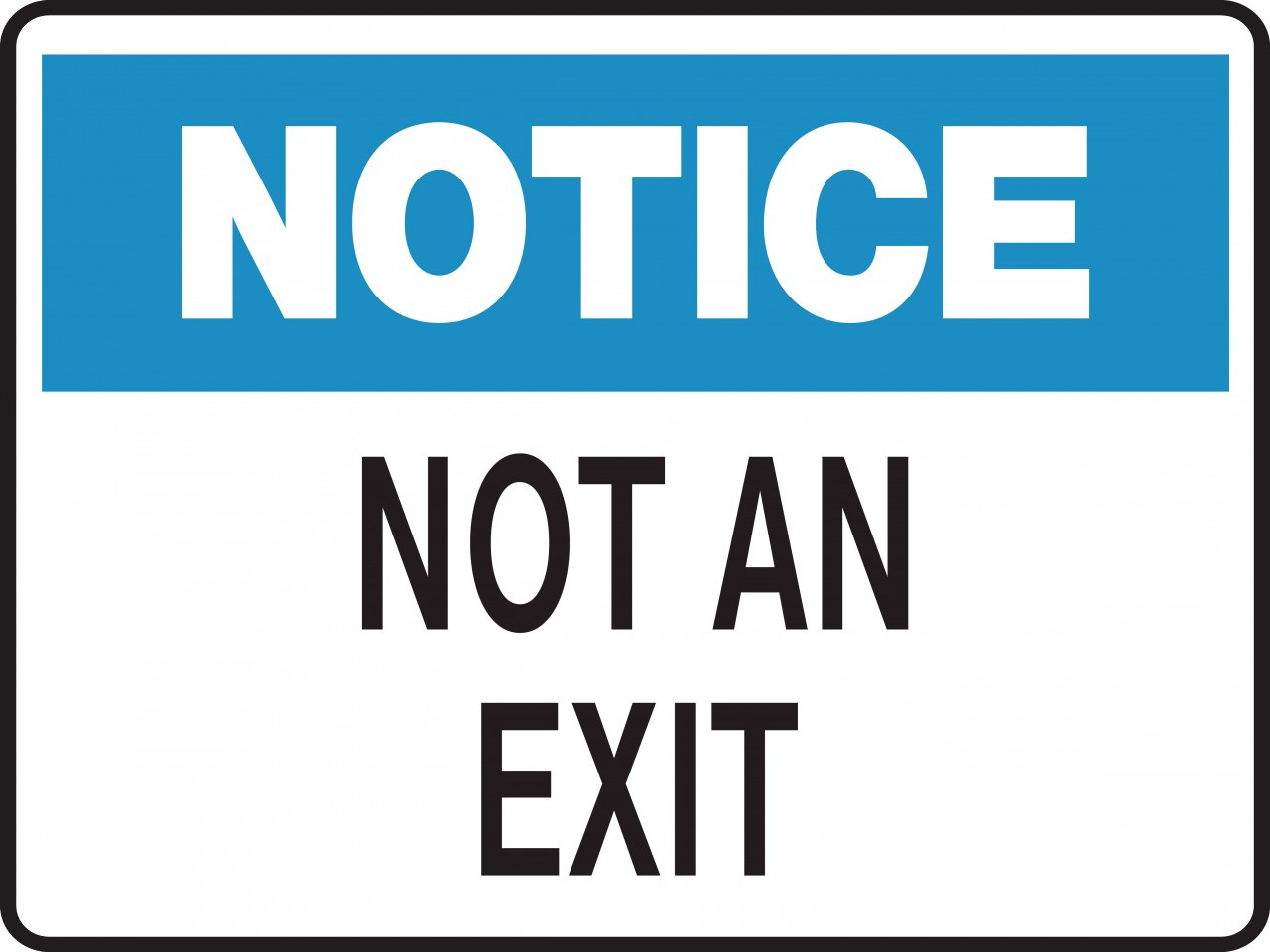 Notice Sign NOT AN EXIT Ready Signs