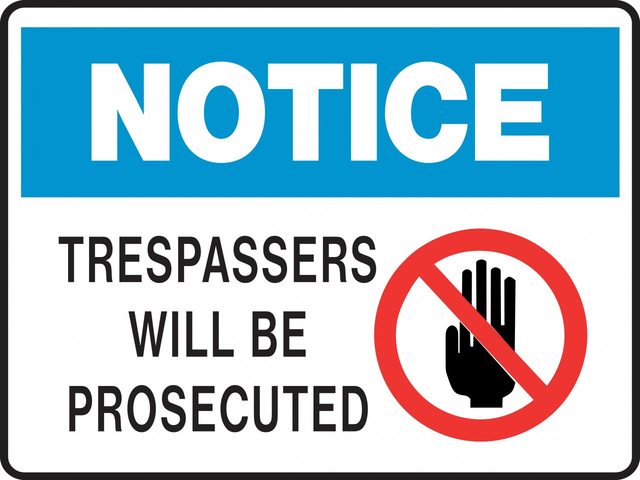 Notice Sign - TRESPASSERS WILL BE PROSECUTED - Ready Signs