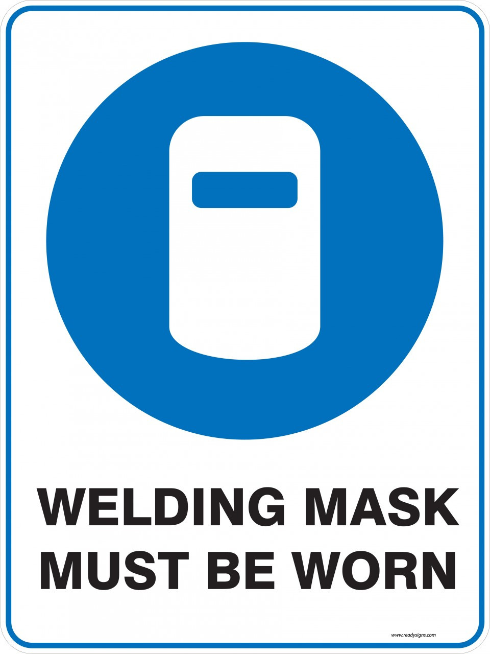 Mandatory Sign - WELDING MASK MUST BE WORN - Ready Signs