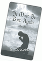 Ye Must Be Born Again-5 Copies