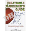 Insatiable Gardeners Guide - By Susan M. Brackney