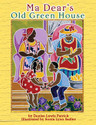 MA DEAR'S OLD GREEN HOUSE