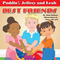 PUDDIN', JEFFREY AND LEAH - BEST FRIENDS