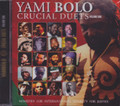 Yami Bolo...Crucial Duets Vol. One CD