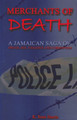 Merchants Of Death : A Jamaican Saga - Book