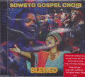 Soweto Gospel Choir : Blessed CD