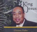 Glaister Parke : King Jesus CD