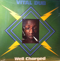 Vital Dub : Well Charged LP