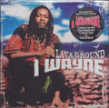  I Wayne...Lava Ground 2Lp