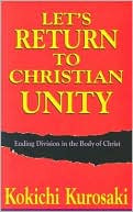 Let's Return to Christian Unity