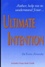 Ultimate Intention by DeVern Fromke