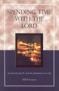 Spending Time with the Lord by Bill Freeman